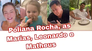 Poliana, as Marias, Leonardo e Matheus nessa segunda-feira.