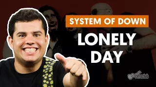 Lonely Day - System Of A Down (aula de guitarra)
