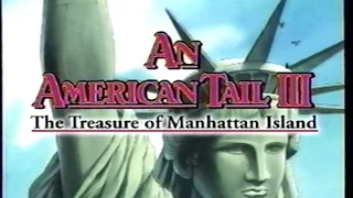 An American Tail III - The Treasure of Manhattan Island (1998) Trailer (VHS Capture)