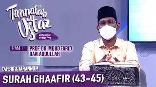 [FULL] Tanyalah Ustaz (2021) | Tafsir & Tarannum: Surah Ghaafir (43-45) (Sun, Dec 26)