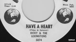 Ricky & The Lexingtons - Have A Heart
