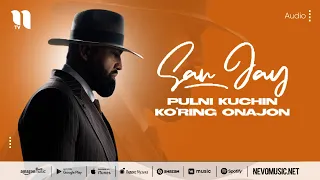 Sanjay - Pulni kuchin ko'ring onajon (audio 2022)