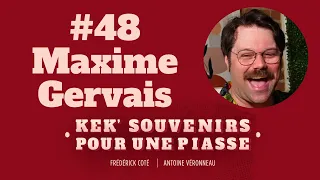 Kek'souvenirs pour une piasse - #48 Maxime Gervais