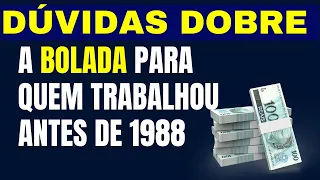 DÚVIDAS SOBRE A BOLADA PARA QUEM TRABALHOU ANTES DE 1988 / TEMA 1150 DO STJ