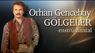 Gölgeler - Orhan Gencebay - (Enstrümantal)