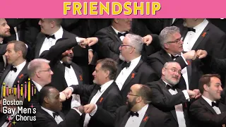 Friendship I Boston Gay Men's Chorus