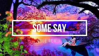 Nea - Some Say [Cole Remix]