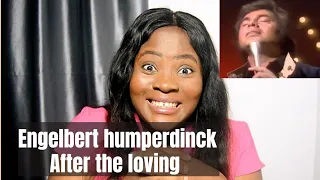 Engelbert humperdinck after the loving || Engelbert Humperdinck songs FIRST TIME Reaction