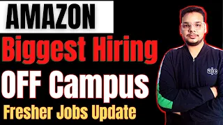 Amazon Biggest Announcement 🔥 | OFF Campus Job Drive For 2024 , 2023 , 2022 Batch Hiring | Freshers