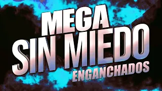 SIN MIEDO MEGA MIX DE CUMBIA ENGANCHADOS COMPLETO 2023 TODAS LAS SESIONES
