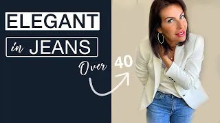 How To Look Elegant In JEANS