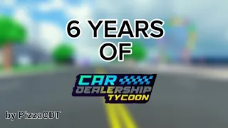 6 Years Of Car Dealership Tycoon | Roblox