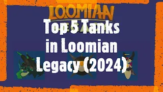 Top 5 Tanks in Loomian Legacy (December 2023)