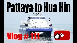 Pattaya to Hua Hin Thailand