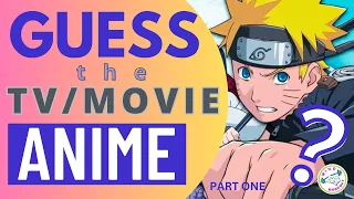 Guess the Anime (TV/Movie) | Part 1 | Anime Quiz | Anime Guessing Game