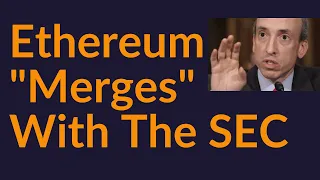 Ethereum "Merges" With The SEC