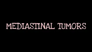 Mediastinal Tumors| Respiratory Pathology