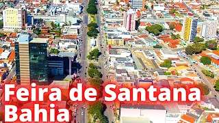 CONHEÇA FEIRA DE SANTANA NA BAHIA A MAIOR CIDADE DO INTERIOR DO NORDESTE!