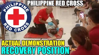 PHILIPPINE RED CROSS ACTUAL DEMONSTRATION FOR RECOVERY POSITION