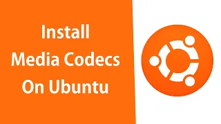 Video not playing media codec solution for Ubuntu 22.04