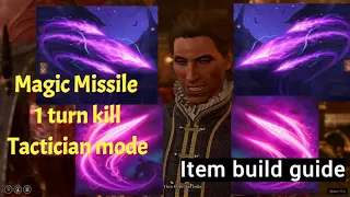 Classic Magic Missile build 1 turn kill Raphael Solo House of Hope in Baldur gate 3