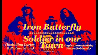 Iron Butterfly: Soldier in our town: Lyrics & Synched Picture Show