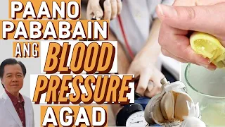 Paano Pababain ang Blood Pressure Agad? - By Doc Willie Ong