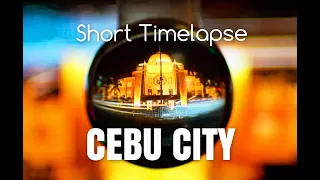 Cebu City a short Timelapse