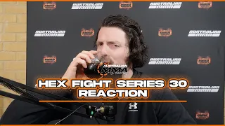 Hex Fight Series 30 Reaction with Mitchell Tinley