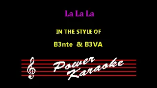 B3nte & B3VA - La La La Karaoke