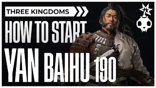 The Southern Mercenary | Yan Baihu Early Game Guide Rise 190 Legendary | Total War: Three Kingdoms