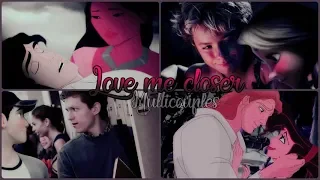 Multicouples ~ Love me Closer [Collab with FantasyinReality]