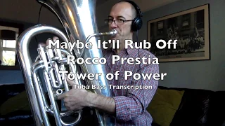 Maybe It'll Rub Off - Bass Transcription on tuba