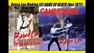 Bruce Lee Making (II) GAME OF DEATH (Nov 1972)