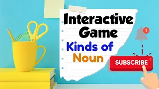 Interactive Game - Kinds of Noun