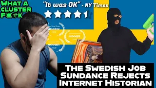 The Swedish Job | Sundance Rejects (Internet Historian) reaction