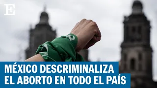MÉXICO | La Suprema Corte despenaliza el aborto a nivel federal | EL PAÍS