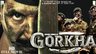 GORKHA (2022) Akshay Kumar New Released Full Action Movie | New Released Bollywood Blockbuster Movie