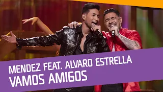 FINALEN: Mendez feat. Alvaro Estrella – Vamos amigos