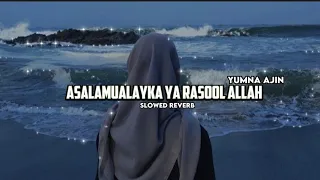 Asalamu alayka Ya Rasool Allah | Arabic Version | Yumna Ajin  | slowed and reverb