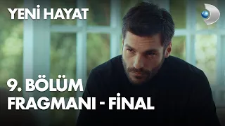 Yeni Hayat 9. Bölüm Fragmanı - FİNAL