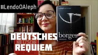 Lendo O Aleph: Deutsches Requiem