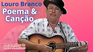 LOURO BRANCO - POEMA E CANÇÃO