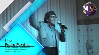 Pedro Parvina (Ex Miembro Pasteles Verdes) - Impactante Testimonio (Buenos Aires 2017)