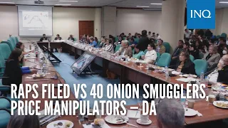 Raps filed vs 40 onion smugglers, price manipulators — DA