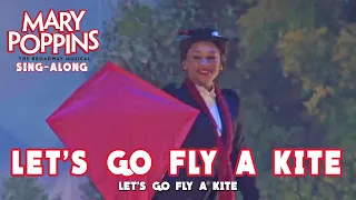 Mary Poppins | Let's Go Fly a Kite | Sing-Along