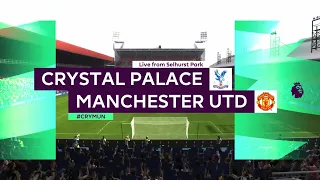 Crystal Palace vs Manchester United | English Premier League