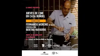 Jueves de cine en Casa Buñuel. Fernando Moreno conversa con Bertha Navarro