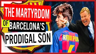 Riqui Puig - From Barcelona Prodigy to Tragedy! The REAL Reason behind Koeman's Shocking decision