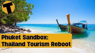 Phuket Sandbox - Thailand tourism rebooted